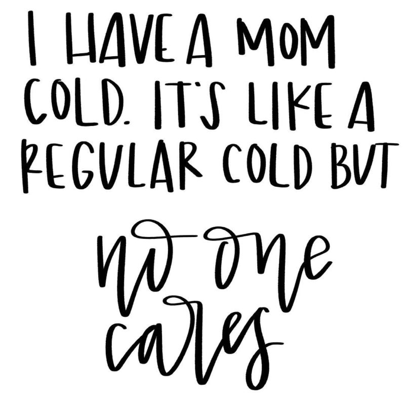 Mom Cold