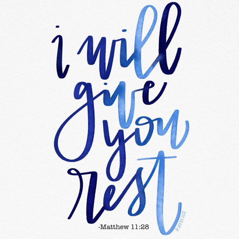 I Will Give You Rest - Matthew 11 28